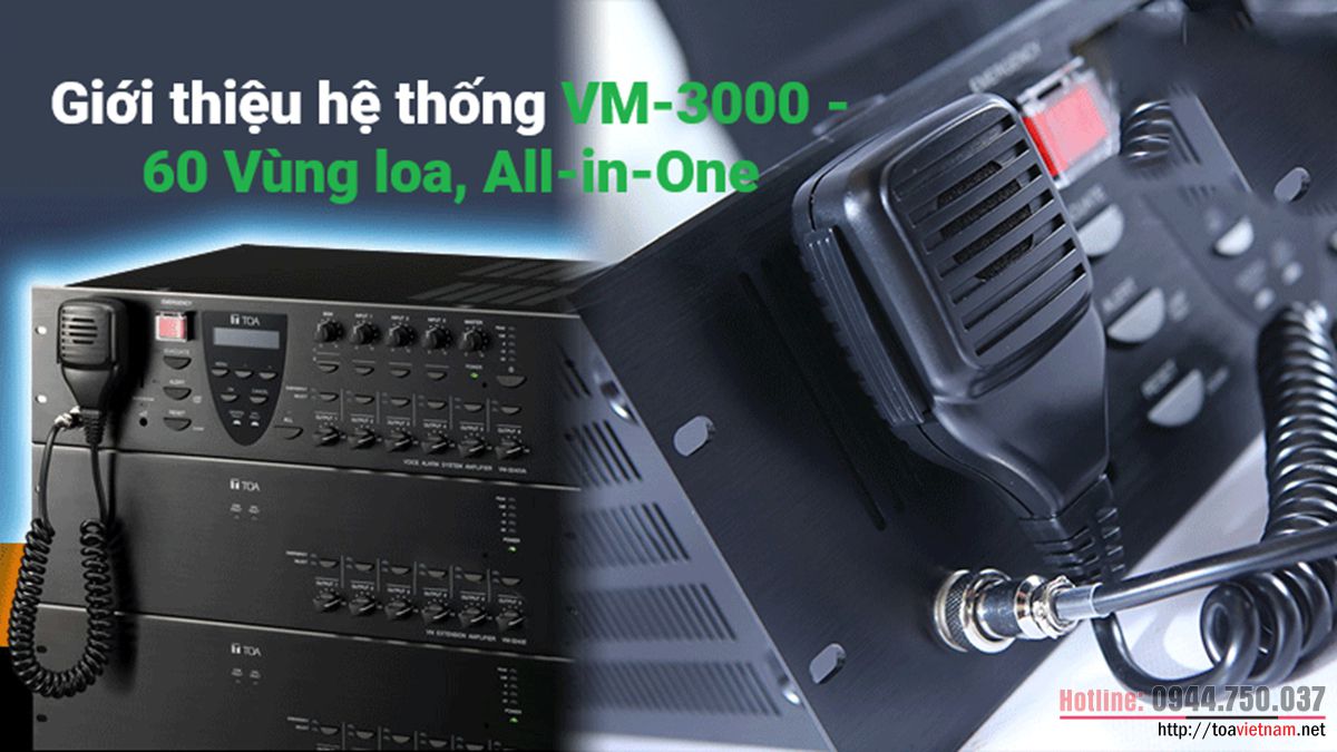 Giới thiệu hệ thống VM-3000 - 60 Vùng loa, All-in-One Giới thiệu hệ thống VM-3000 - 60 Vùng loa, All-in-One