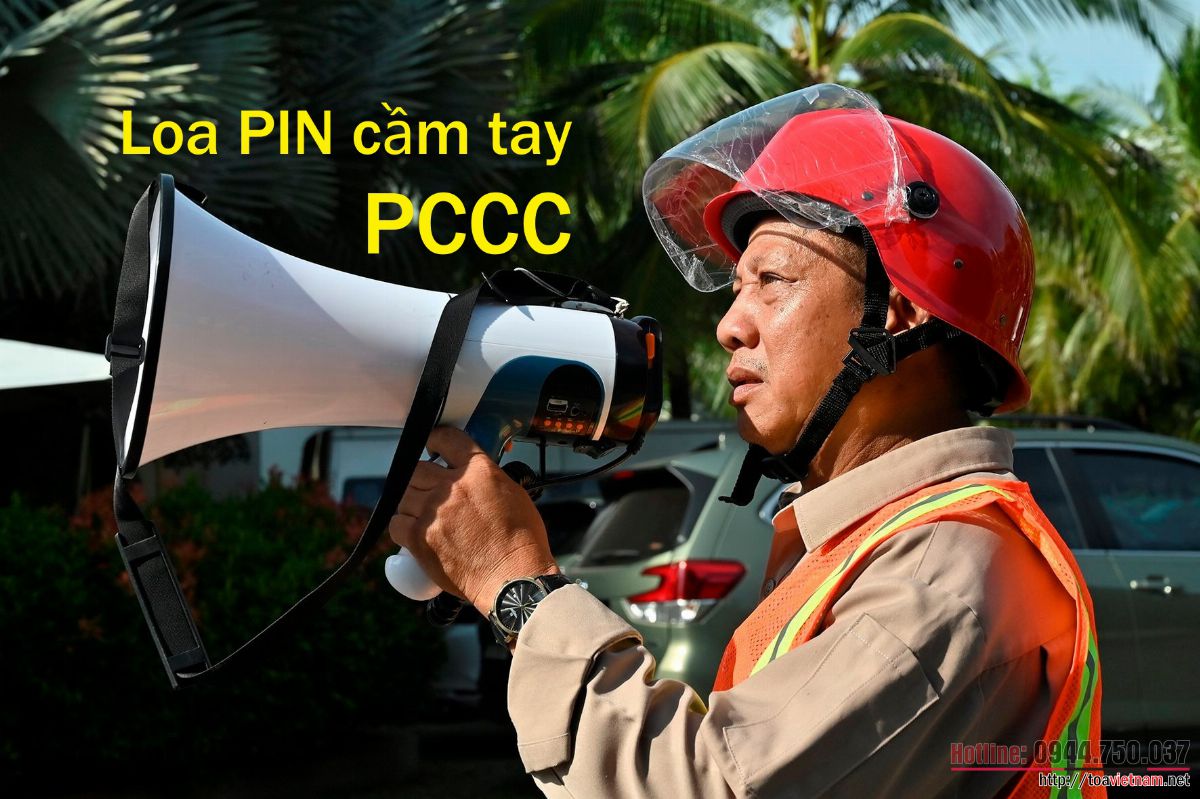 Loa PIN cầm tay PCCC – Giải pháp truyền tin hiệu quả trong công tác phòng cháy chữa cháy