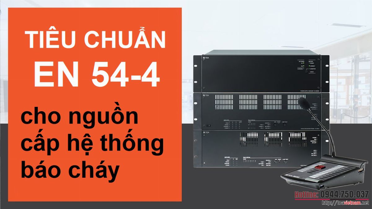 Tiêu chuẩn EN 54-4 cho nguồn cấp hệ thống báo cháy