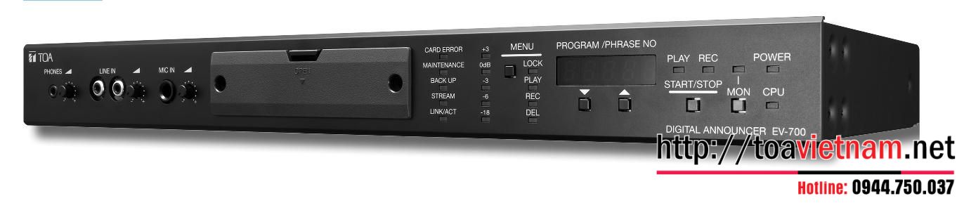 TOA EV-700: Bộ lưu bản tin ghi âm sẵn đa năng
